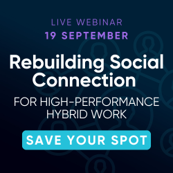 How to Rebuild Social Connection for High-Performance Hybrid Work: A Deep-Dive for Workplace Innovators